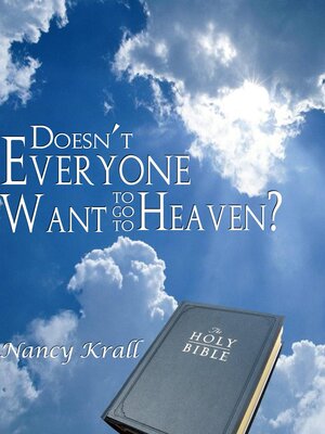cover image of Doesn't Everyone Want to Go to Heaven?